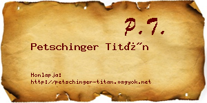 Petschinger Titán névjegykártya